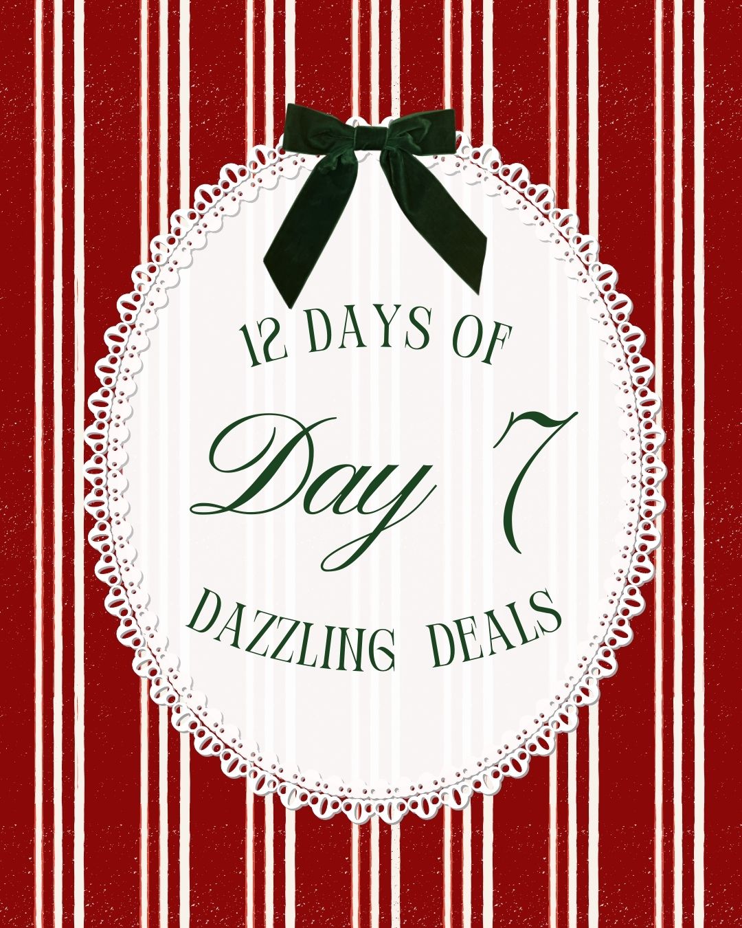 12 Days of Dazzling Deals: ✨DAY 7✨